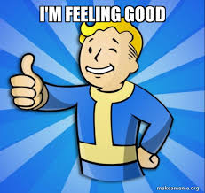I M Feeling Good Vault Boy Fallout 4 Game Make A Meme