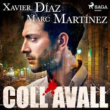 Coll avall (Audio Download): Marc Martínez, Xavier Díaz, Joan Mora, SAGA  Egmont: Amazon.co.uk: Books