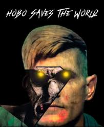 Hobo Saves the World (2022)