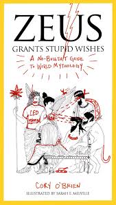 O Brien Cory Zeus Grants Stupid Wishes World Mythology Mythology Books Zeus