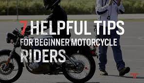 7 Tips For Beginner S Motorcycle Riders Tunedtrends Beginner Motorcycle Women Motorcycle Quotes Motorcycle Riders