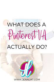 What Does A Pinterest Va Actually Do Jena Liat In 2020 Virtual Assistant Business Profitable Online Business Pinterest For Business