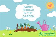 Family Fridays in the Garden