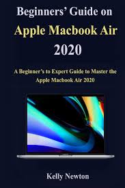 We did not find results for: Beginners Guide On Apple Macbook Air 2020 A Beginner S To Expert Guide To Master The Apple Macbook Air 2020 Amazon De Newton Kelly Fremdsprachige Bucher