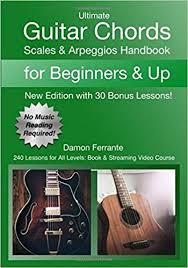 Essential music theory books for guitarists. Ultimate Guitar Chords Scales Arpeggios Handbook 240 Lessons For All Levels Book Streaming Video Course Ferrante Damon 9780615745688 Amazon Com Books