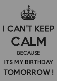 They sicken of the calm who know the storm. ― dorothy parker, sunset gun: Keep Calm And Carry On Creator This Keep Calm Generator Allows You To Make Your Own Ke Birthday Quotes For Me Birthday Wishes For Myself Keep Calm My Birthday