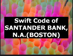 Complete list of the 559 santander bank, n.a. Santander Bank N A Swift Code Boston Lookup Usa Online Bic Code Online