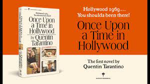 Once upon a time in hollywood screenplay. Once Upon A Time In Hollywood Novel Receives Trailer