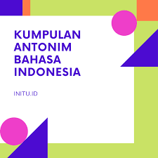 Demikianlah bahasan tentang 30 contoh sinonim dan antonim beserta kalimatnya, semoga bermanfaat dan jangan lupa berikan komentar anda serta kunjungi terus blog. Pengertian Contoh Jenis Dan Penerapan Kata Antonim Bahasa Indonesia Official Website Initu Id