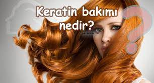 keratin bakimi nedir kivircik saclara 6 ay sure ile veda edin