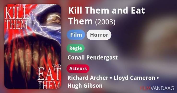 Kill Them and Eat Them (film, 2003) - FilmVandaag.nl