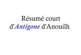 resume d antigone de jean anouilh decouvrez ici un court resume d antigone de jean anouilh jouee pour la pre antigone de jean anouilh jean anouilh les mythes