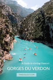 A Guide To Visiting The Gorges Du Verdon In France Find Us Lost Paris France Travel Gorges Du Verdon France Travel