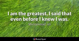 Muhammad Ali I Am The Greatest I Said That Even Before