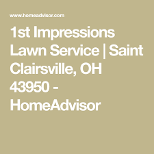 1st Impressions Lawn Service Saint Clairsville Oh 43950 Homeadvisor Lawn Service Snow Removal Services Garden Services