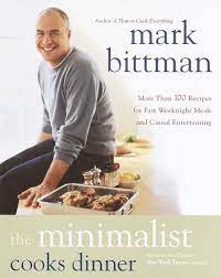 The Minimalist Cooks Dinner Ebook Download Ebook Pdf Download Author Mark Bittman Isbn 0307488276 Language En Ca Cooking Dinner Weeknight Meals Recipes