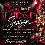 Sweet N Real Presents: Relationship Season
