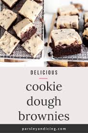 Cookie Dough Brownies Parsley And Icing Recipe Cookie Dough Brownies Cookie Dough Yummy Cookies