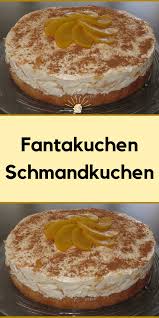 Fantakuchen Schmandkuchen Kuchen Und Torten Rezepte Beste Kuchen Rezepte Kuchen Und Torten