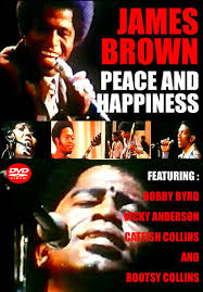 JAMES BROWN DVD PEACE AND HAPPINESS FEATURING BOBBY BYRD LIVE IN PARIS