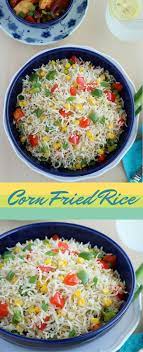 Corn Fried Rice Easy Indian Rice Healthy Lunch Box Recipe Recipe Fried Rice Recipes Indian Food Recipes