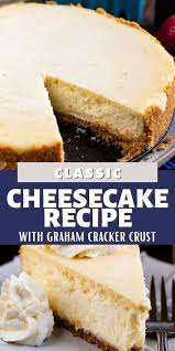 The Best Cheesecake Recipe Ever Crazy For Crust Recipe Fun Cheesecake Recipes Cheesecake Recipes Graham Cracker Recipes