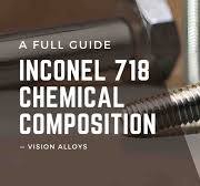 Inconel 718 Chemical Composition: A Full Guide 2024
