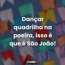 Fique por dentro de tudo o que acontece em são joão de meriti. Frases De Sao Joao Status E Legendas Querido Jeito