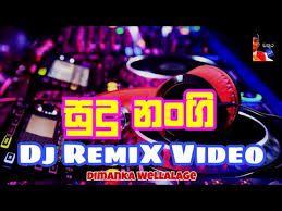 Sudu Nangi Dj Music Video Mix Video And Dj Song Sl Tech Ya Youtube