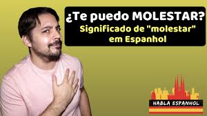 Nordeste] vaca de chifres grandes e. Que Significa Molestar Em Espanhol Hablaespanhol Youtube