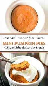 Mini Low Carb Pumpkin Pie Recipe For An Easy Pumpkin Dessert Recipe Low Carb Pumpkin Pie Easy Pumpkin Dessert Low Carb Recipes Dessert