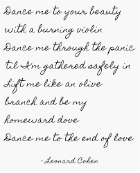 Leonard Cohen Dance Me To The End Of Love Lyrics Dance Me To The End Of Love Love Ending Quotes Leonard Cohen Quotes Leonard Cohen Lyrics