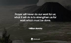 While professor, he decided to dedicate his life to making the best biblical scholarship available to the. 20 William Barclay Quotes On Christianity Prayer And The Gospel Of John Quotes Pub