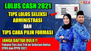 Tips dan cara mudah untuk lulus ujian seleksi cpns dengan mudah tahun 2019, 2020, 2021, dan tahun tahun berikutnya. Tips Lolos Seleksi Administrasi Dan Cara Pilih Formasi Cpns Dan Pppk 2021 Lulus Casn 2021 Youtube