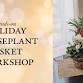 Holiday Houseplant Basket Workshop event in Rochester, NY