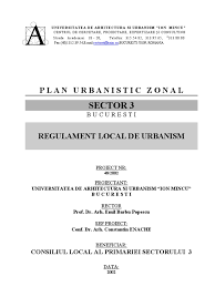 Datele dumneavoastră personale sunt prelucrate de primăria sectorului 3, în conformitate cu prevederile art. Plan Urbanistic Zonal Sector 3 Bucuresti Regulament Local De Urbanism