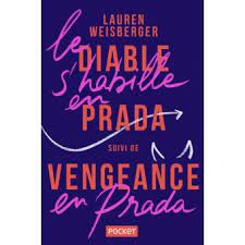 Le diable s'habille en prada est basé sur le livre du même nom de lauren weisberger. Le Diable S Habille En Prada Suivi De Vengeance En Prada 2en1 Vengeance En Prada Edition Collector Poche Lauren Weisberger Christine Barbaste Achat Livre Fnac