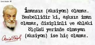 Necip Fazil Kisakurek Iman Ozlu Sozler