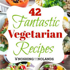 Lacto ovo vegetarian meals togo wpart co. 42 Fantastic Vegetarian Recipes That Everyone In The Family Will Love