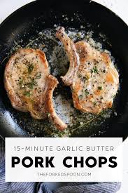 Home recipes ingredients fruits apples. Garlic Butter Pork Chop Recipe Ready In Just 15 Minutes The Forked Spoon