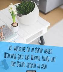 Über die gratulation zur geburt ihres sohnes freuen sich die eltern immer. 33 Gluckwunsche Zum Einzug Finestwords