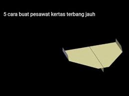 5 Cara Buat Pesawat Kertas Terbang Jauh Youtube