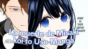 La Muerte De Misaki Koi To Uso Manga 243 245 Youtube Kanashii ureshii (sad and happy) by frederic. la muerte de misaki koi to uso manga 243 245