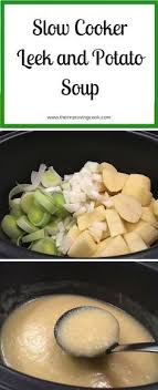 Slow Cooker Leek And Potato Soup Recipe Vegetarian Soup Recipes Soup Recipes Slow Cooker Slow Cooker Potato Soup