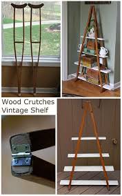 Wood Crutches Vintage Shelf I Happen To Have 2 Pairs Of Crutches In Storage Diy Home Cleaning Diy Furniture Projects Home Diy