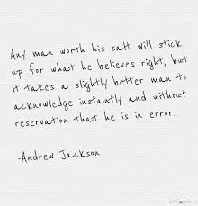 These quotations have some evidence that they may have been used by jackson, but cannot be. President Jackson Quotes Quotesgram