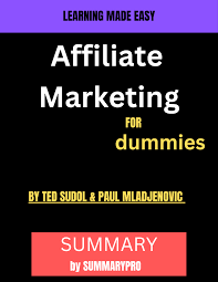 Affiliate Marketing For Dummies by Ted Sudol and Paul Mladjenovic