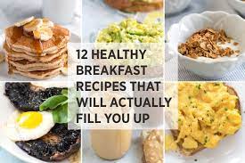 In this category, you will find 99 breakfast recipes most of which are easy and healthy. 12 Healthy Easy Breakfast Recipes That Fill You Up