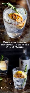 This Charred Lemon Rosemary And Coriander Gin Amp Tonic Is Something Special The Flavours Are So Perfectly Balanced And It Makes Gin Gute Rezepte Schmecken