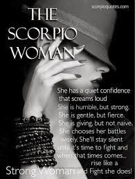 Scorpios just cannot let it go! Quotes About Scorpio Female Quotesgram Scorpio Woman Scorpio Traits Scorpio Horoscope